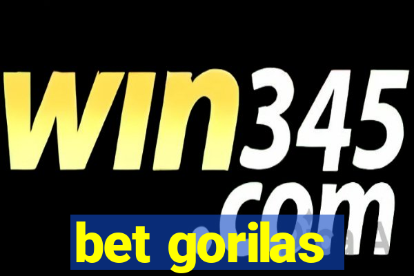 bet gorilas